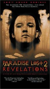 Paradise Lost 2: Revelations, directed by Joe Berlinger and Bruce Sinofsky.